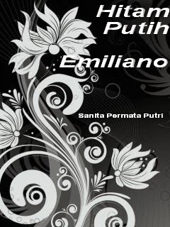 Hitam Putih Emiliano - Sanita Permata Putri